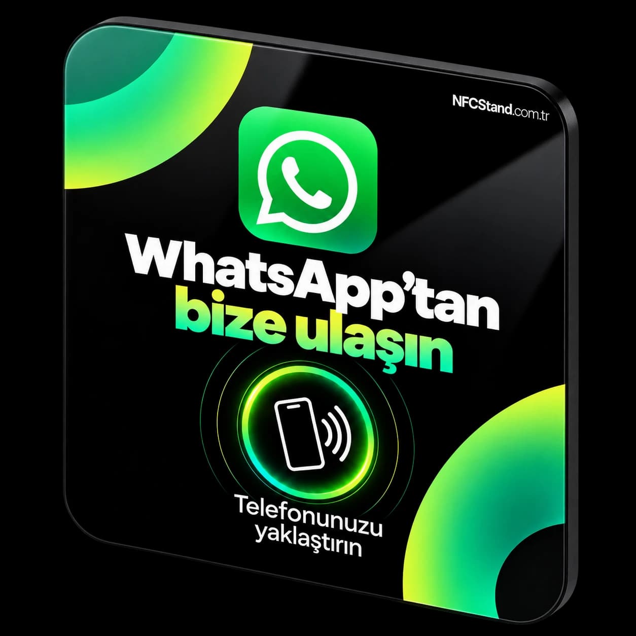 WhatsApp NFC Kartı 10×10 cm ön görünüm — WhatsApp’tan bize ulaşın, telefonu yaklaştırın